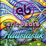 Haustastik - Ep 002
