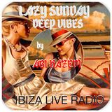 ABI KAZEM LAZY SUNDAY DEEP VIBES IBIZA LIVE RADIO 13