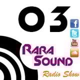 Rara Sound Radio (Podcast) 03