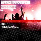 Tek-Electik Sessions 003 (Spring 2015) The Best Of EDM (Compiled & Mixed By Adnemel)