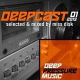 Deepcast 01/2013 - by Miss Disk