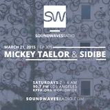 Episode 309 - Sidibe, Mickey Taelor, & the Bodega Brovas - March 21, 2015