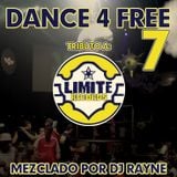 Dance4Free Vol.7 Tribute to Limite Records (Mixed by Dj Rayne)