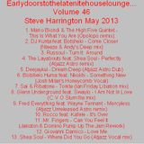 Earlydoorstothelatenitehouselounge... Volume 46 May 2013