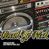 Break Yo Neck - Mixed By DJ Mo Fingaz