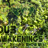 Dub Awakenings Show 61