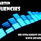 FREQUENCIES 30th August 2013 with Alex Martin