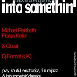 Into Somethin' 21st Birthday set w. Florian Keller & Dj Format