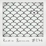 Radio Bounce #276 (w/ Chris McClenney, Orijanus, The Unused Word, Claude ..)