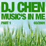DJ Chen - Music's In Me #1 (03/2001)
