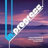 Progressive Intelligence #001 With Andrew Starkey