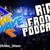 Mike Wave - Rip 1 From Podcast 001