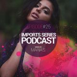Imports Series Podcast #25 (Maria S)