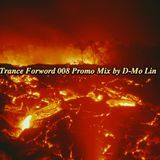 Trance Forword 008 Promo Mix by D-Mo Lin