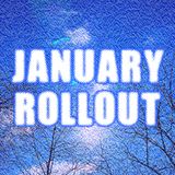 January Rollout