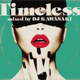 『Timeless mixed by DJ KAWASAKI』2015.6.17(wed) Release!!