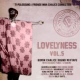 Ti Polosound & Friends inna Chalice connection -Lovelyness- vol.5