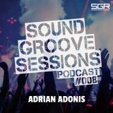 SoundGroove Sessions Ep. #008 - Adrian Adonis