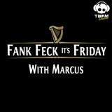 Fank Feck It's Friday - TBFM Online - 06-03-15