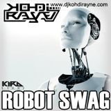 DJ Kohdi Rayne - ROBOT SWAG