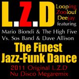 L.Z.D - The Finest Jazz-Funk Dance (2011 Original L.Z.D Nu Disco Megaremix)