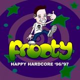 Frooty - Happy Hardcore 96 /97