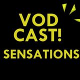 Vodcast! - Sensations 9.0