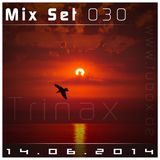 Trinax Mix Set 030 // 14.06.2014