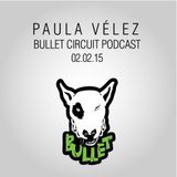 Paula Vélez - Bullet Circuit Podcast