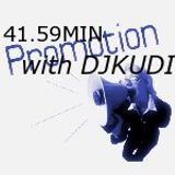 DJ KUDI - "41:58 min of promotion"