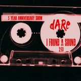 5 YEAR ANNIVERSARY - I Found A Sound - 250