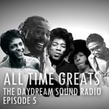 The Daydream Sound Radio | All Time Greats | EP 005