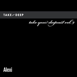 Alexi - Take Your Deepcast vol. 9