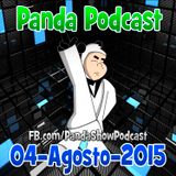 Panda Show - Agosto 04, 2015 - Podcast
