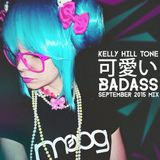 Kelly Hill Tone - Kawaii Badass - September 2015 Mix