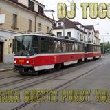 Dj Tuco - Praha Ghetto Pussy Vol. 5