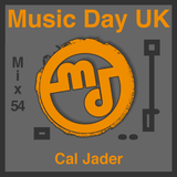 Music Day UK - Mix Series 54 - Cal Jader