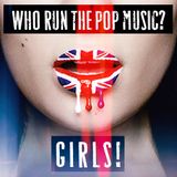 WHO RUN THE POP MUSIC? GIRLS!