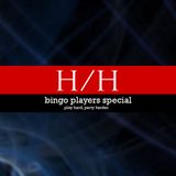 H Brothers "Bingo Players Special"