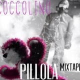 COCCOLINO_PiLLOLA_mixtape