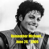 REMEMBER MICHAEL ... June 26 2009