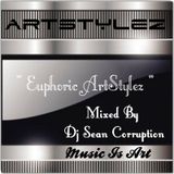 ArtStylez Special " Euphoric ArtStylez " Mixed By Dj Sean Corruption