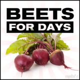 Beets for Days