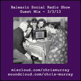 Balearic Social Radio - Guestmix 3/3/13
