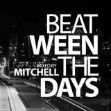 Mitchell - Beat-ween the days #014
