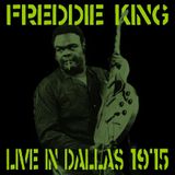 Freddie King - Live in Dallas 1975