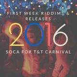 Carnival Mix #234 - First Week Riddims & Releases 2016 - Soca Radio Show