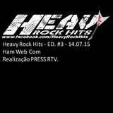 Heavy Rock Hits - E#3 - Ham Web Com - 14/07/2015