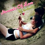 Moments Of Love