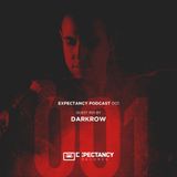 Expectancy Podcast 001 - Guest Mix by Darkrow